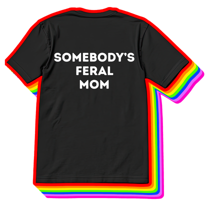 Someboys Feral Mom Tee