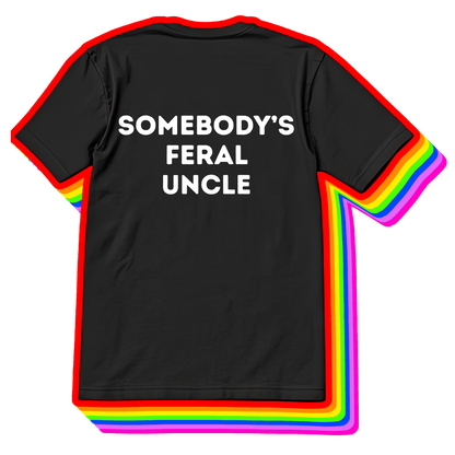 Somebody’s Feral Uncle Tee