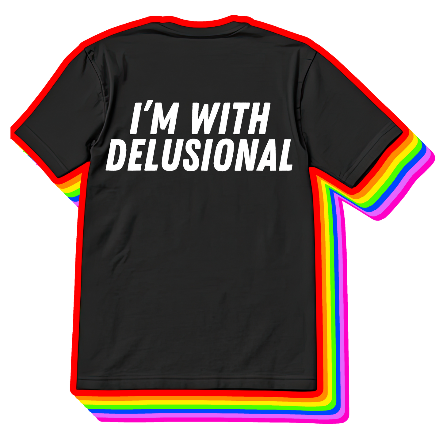 I'm Delusional I'm With Delusional Matching Set