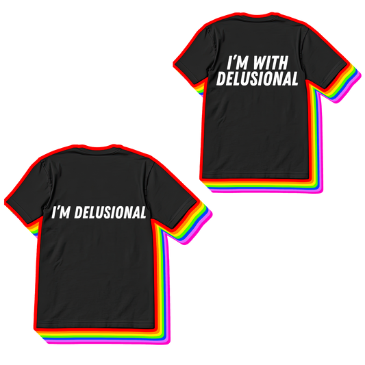 I'm Delusional I'm With Delusional Matching Set